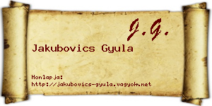 Jakubovics Gyula névjegykártya